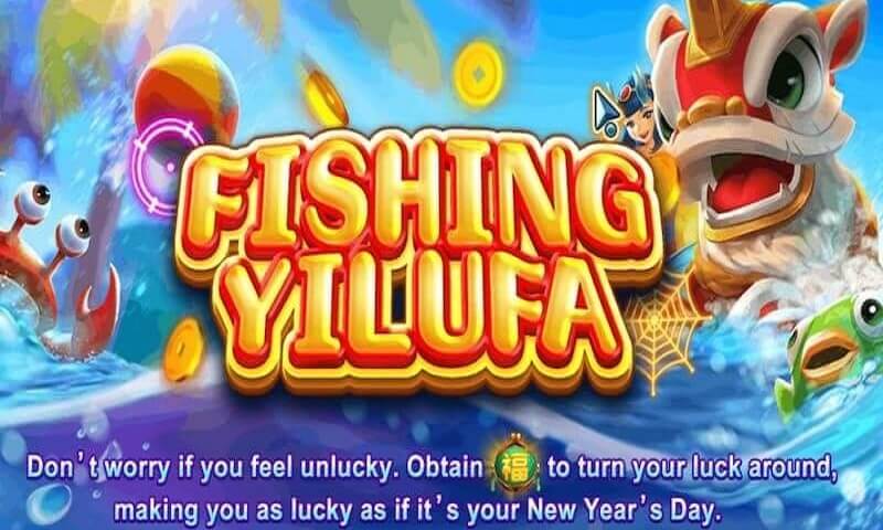 Cách chơi Fishing Yilufa đơn giản
